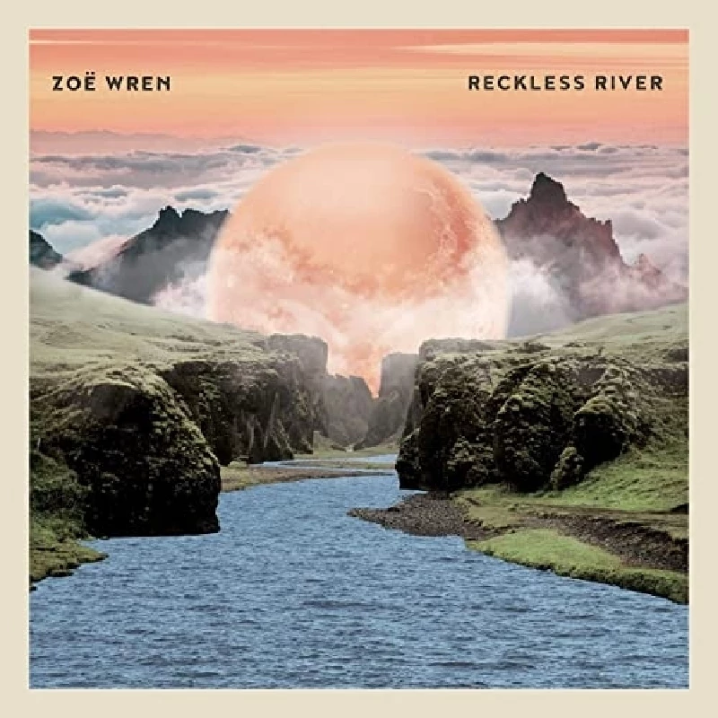 Zoe Wren - Reckless River

