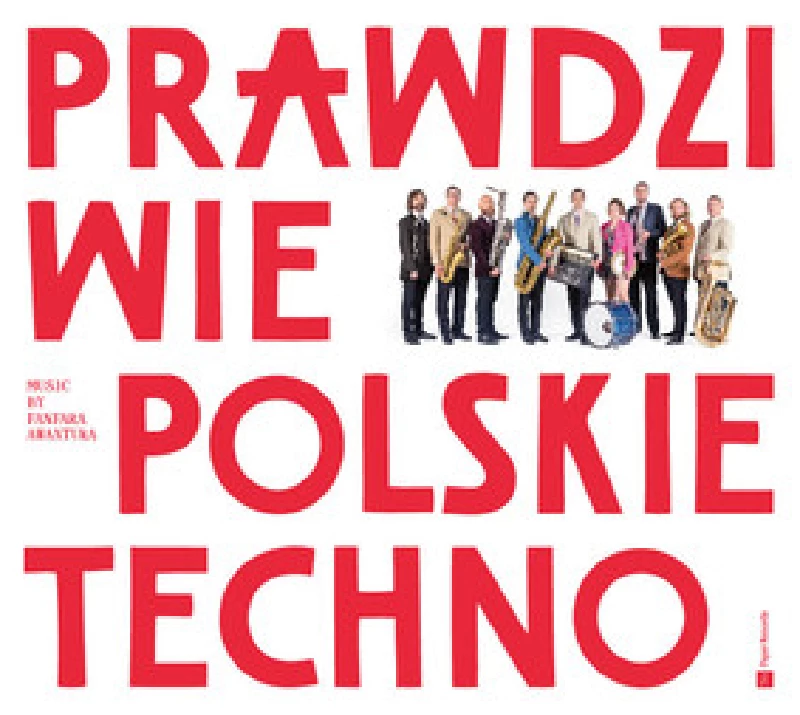 Fanfara Awantura - Prawdziwie polskie techno