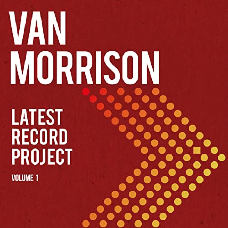 Van Morrison - Latest Record Project: Volume 1