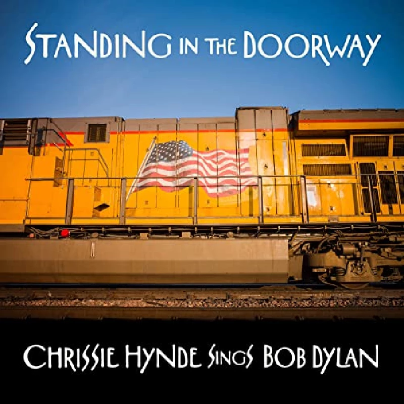 Chrissie Hynde - Standing in the Doorway: Chrissie Hynde Sings Bob Dylan