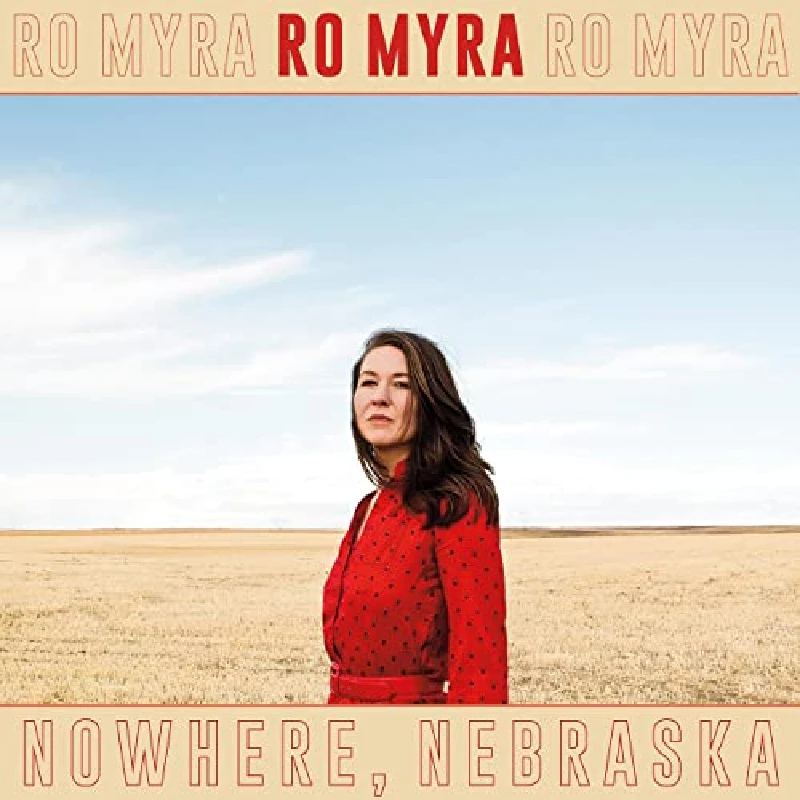Ro Myra - Nowhere. Nebraska