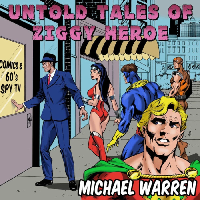 Michael Warren - Untold Tales Of Ziggy Heroe - Review