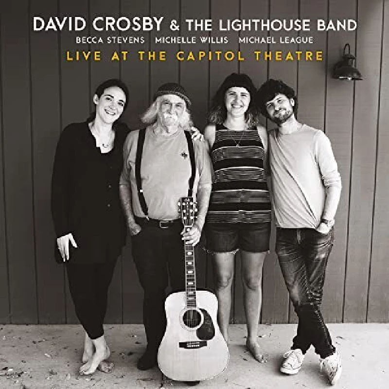 David Crosby and The Lighthouse Band - Live at the Capitol Theatre