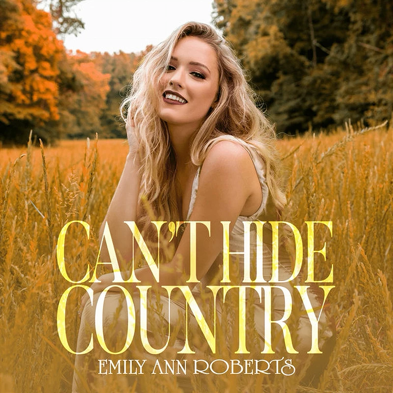 Emily Ann Roberts - Can't Hide Country