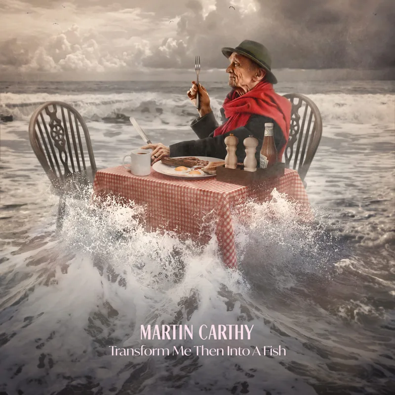 Martin Carthy - Tranform Me Then Into a Fish