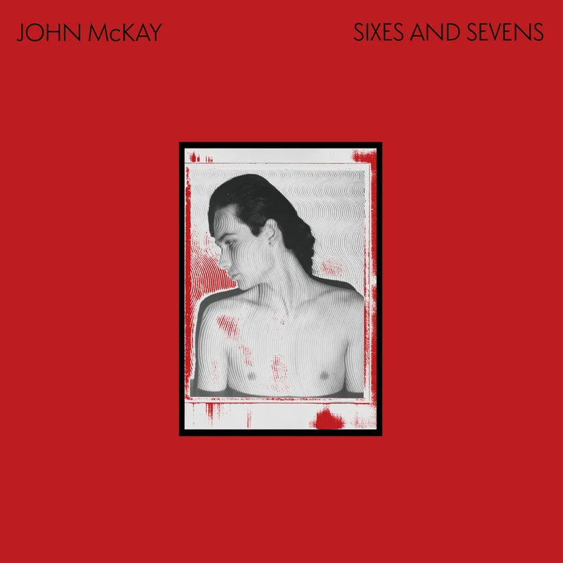 John McKay - Sixes and #Sevens