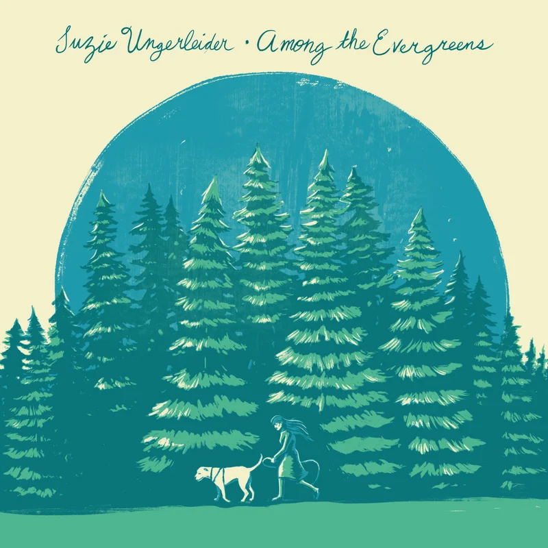 Suzie Ungerleider - Among The Evergreens